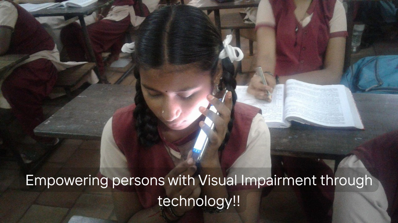 Empowering persons with visual impairement through technology!!